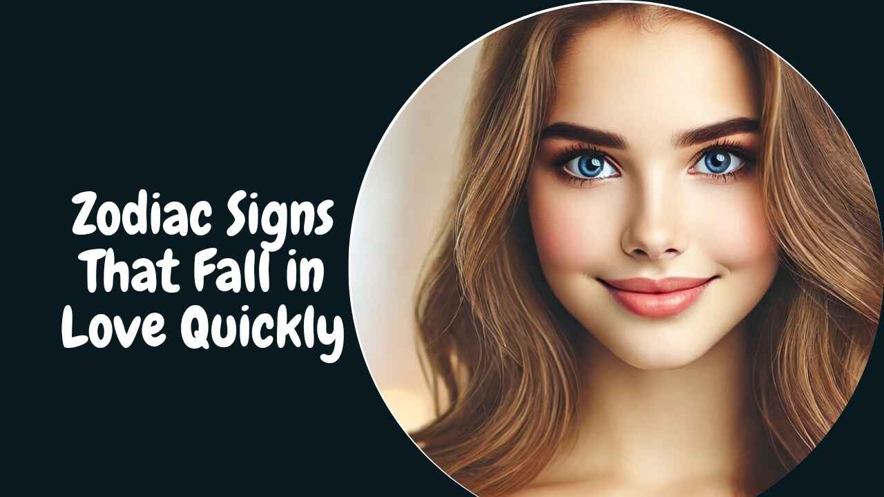 Zodiac Signs That Fall in Love Quickly