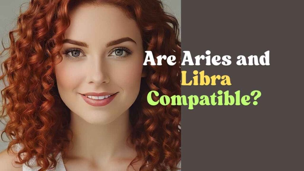 Aries and Libra Compatible
