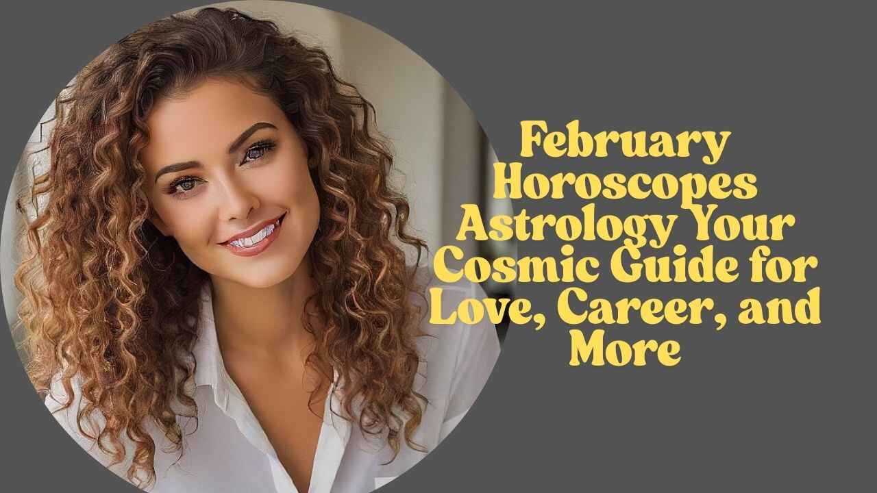 February Horoscopes Astrology