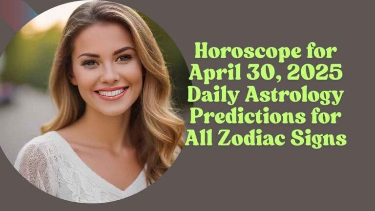 Horoscope for April 30, 2025
