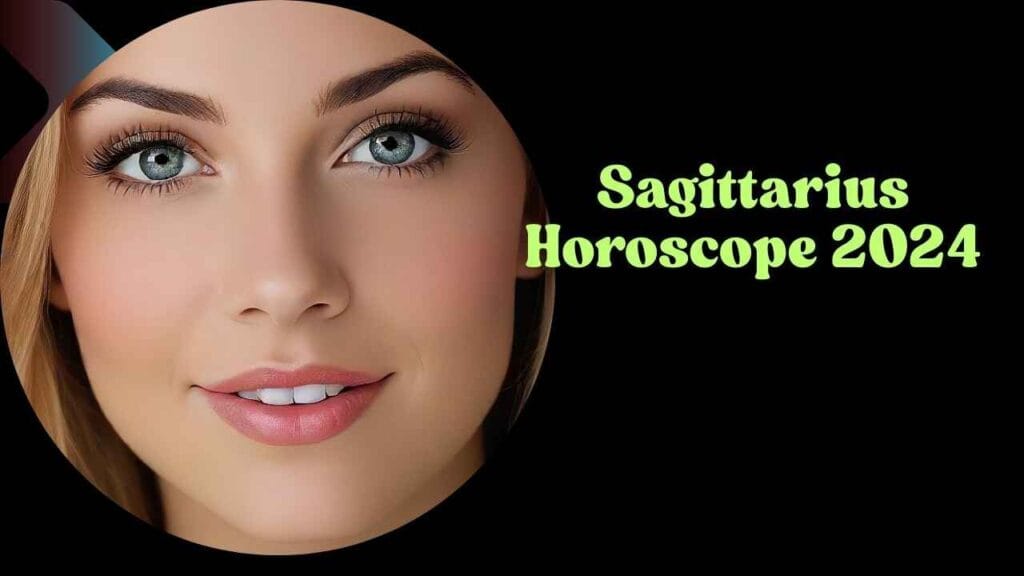 Sagittarius Horoscope 2024 Your Ultimate Guide to a Year of Adventure and Growth
