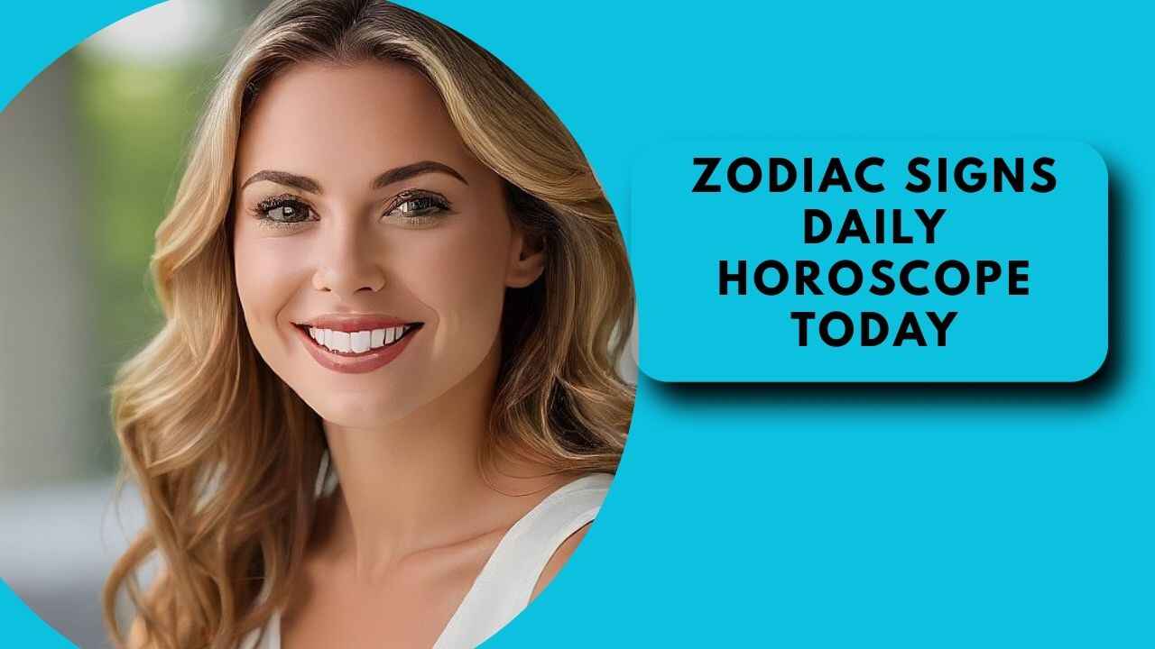 Zodiac Signs Daily Horoscope Today