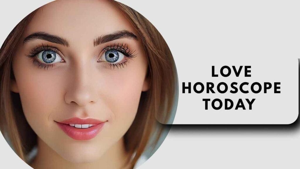 Love Horoscope Today