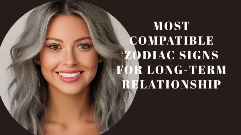 Most Compatible Zodiac Signs